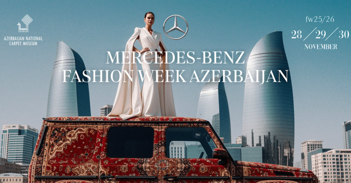 Baku Hosts the Second Season of Mercedes-Benz Fashion Week Azerbaijan