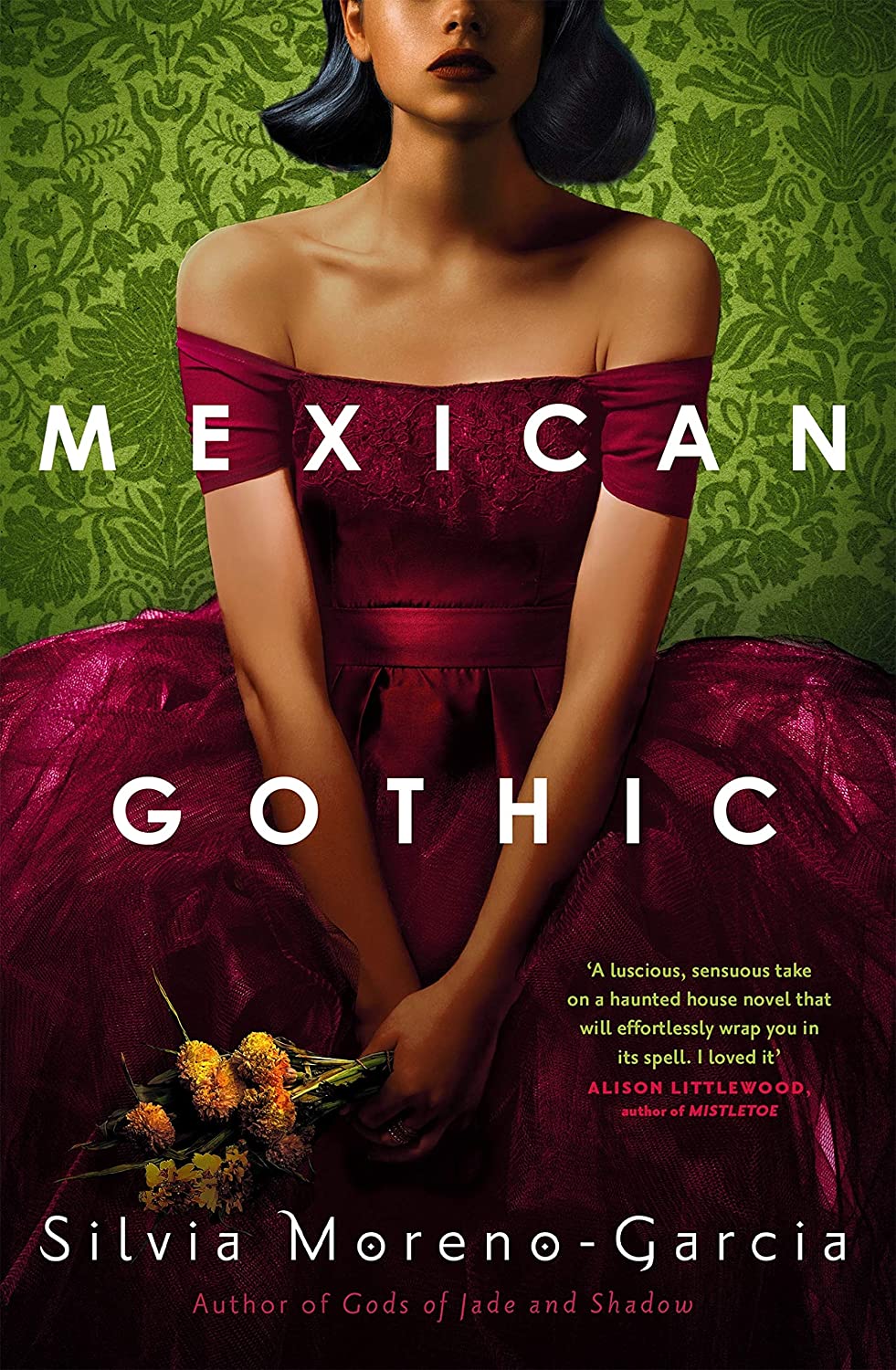MEXICAN GOTHIC by Silvia Moreno-Garcia